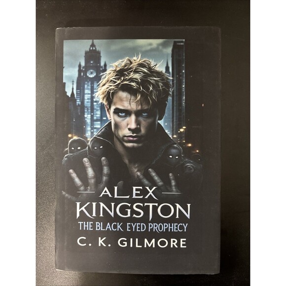 Other - The Black Eyed Prophecy by C.K. Gilmore Hardcover Book